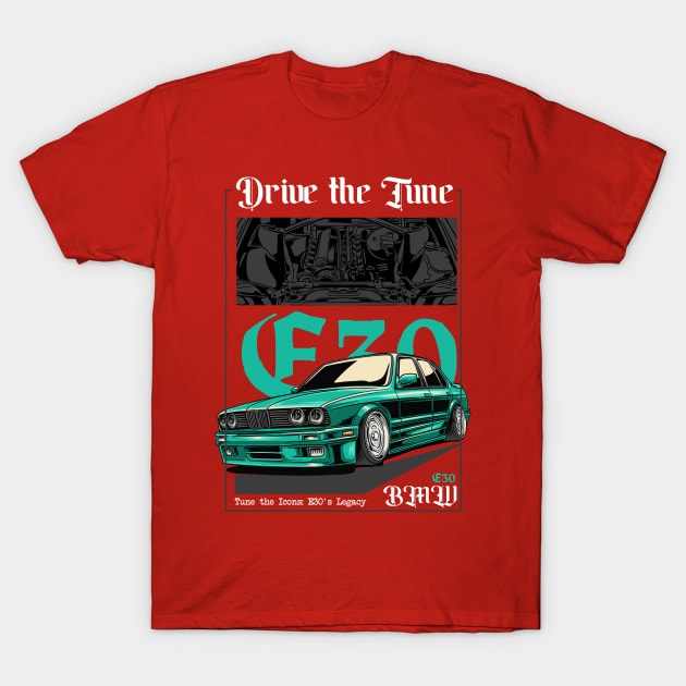 Drive The Tune E30 T-Shirt by Harrisaputra